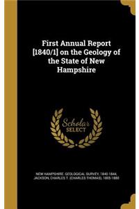 First Annual Report [1840/1] on the Geology of the State of New Hampshire