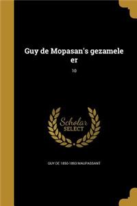 Guy de Mopasan's gezamele er; 10