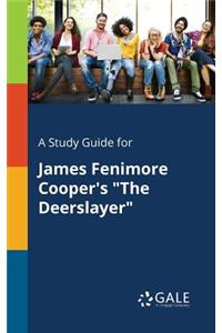Study Guide for James Fenimore Cooper's 
