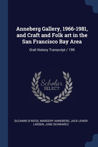 Anneberg Gallery, 1966-1981, and Craft and Folk art in the San Francisco Bay Area