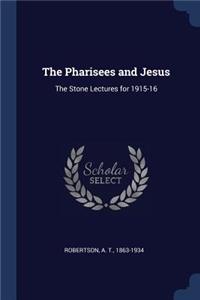 The Pharisees and Jesus