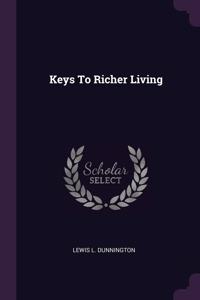 Keys To Richer Living