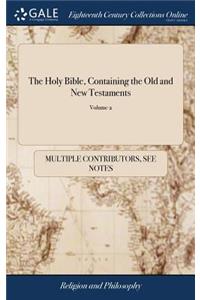 The Holy Bible, Containing the Old and New Testaments
