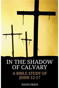 In the Shadow of Calvary