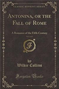 Antonina, or the Fall of Rome, Vol. 1 of 2