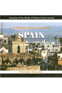 A Primary Source Guide to Spain