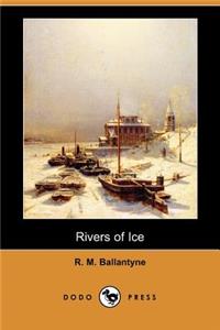 Rivers of Ice (Dodo Press)