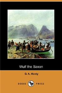 Wulf the Saxon (Dodo Press)