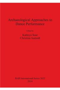 Archaeological Approaches to Dance Performance