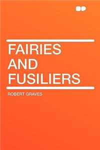 Fairies and Fusiliers