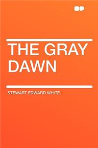 The Gray Dawn