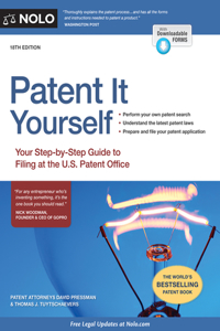 Patent It Yourself: Your Step-By-Step Guide to Filing at the U.S. Patent Office