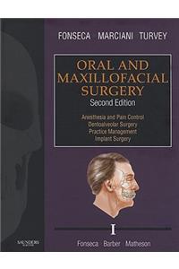 Oral and Maxillofacial Surgery, Volume I: Anesthesia and Pain Control, Dentoalveolar Surgery, Practice Management, Implant Surgery