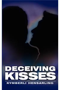 Deceiving Kisses