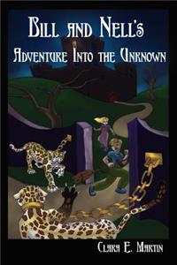 Bill and Nell's Adventure Into the Unknown