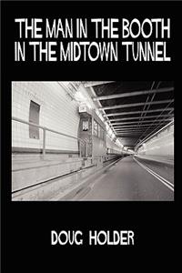 Man in the Booth in the Midtown Tunnel