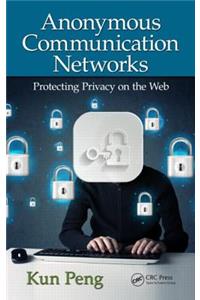 Anonymous Communication Networks