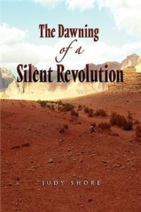 Dawning of a Silent Revolution