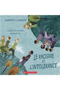 Enfants Du Monde: Le Racisme Et l'Intolérance