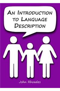 An Introduction to Language Description