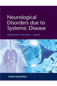 Neurological Disorders Due to Systemic Disease