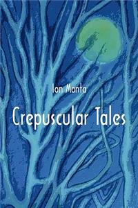 Crepuscular Tales
