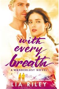 With Every Breath