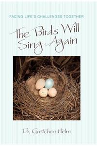 Birds Will Sing Again