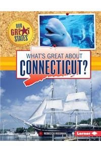 What's Great about Connecticut?