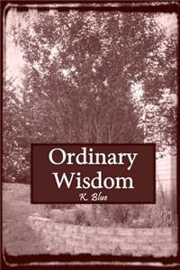 Ordinary Wisdom