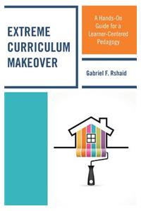 Extreme Curriculum Makeover