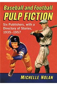 Baseball and Football Pulp Fiction