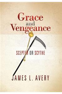 Grace and Vengeance
