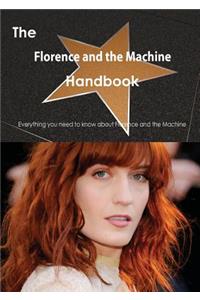 The Florence and the Machine Handbook - Everything You Need to Know about Florence and the Machine