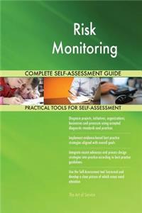 Risk Monitoring Complete Self-Assessment Guide