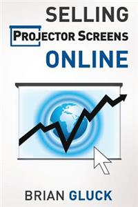 Selling Projector Screens Online