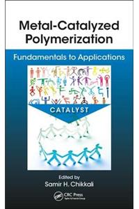 Metal-Catalyzed Polymerization