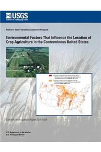 Environmental Factors That Influence the Location of Crop Agriculture in the Conterminous United States