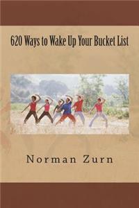 620 Ways to Wake Up Your Bucket List
