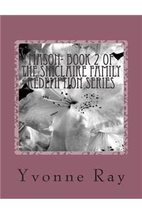 Mason- Book 2 of the Sinclaire Family Redemption Series