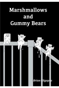 Marshmallows and Gummy Bears