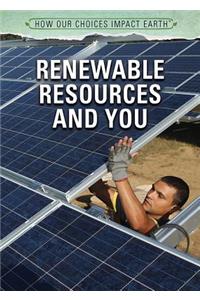 Renewable Resources and You