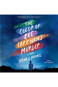 The Color of Bee Larkham's Murder
