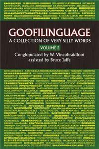 Goofilinguage Volume 2 - A Collection of Verry SIlly Words