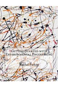 Getting Started with Environmental Engineering