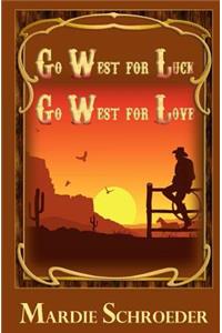 Go west for luck go west for love