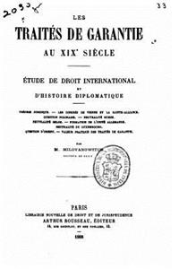 Les traités de garantie au XIXe siècle. Étude de droit international et d'histoire diplomatique
