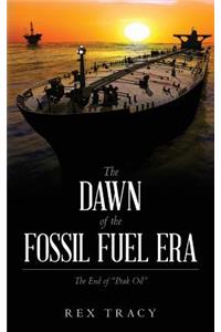 Dawn of the Fossil Fuel Era