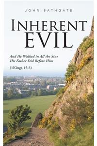 Inherent Evil