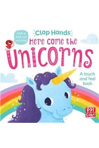 Here Come the Unicorns: A touchandfeel board book with a foldout surprise (Clap Hands)